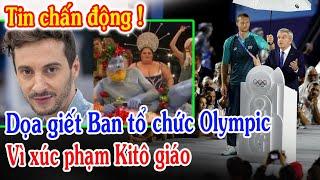 Tin Mới Tòa Thánh Vatican Lên Tiếng Olympic 2024 Xúc Phạm Đạo Chúa - Xin Cầu Nguyện l Đinh Thập Tự