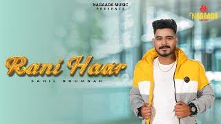 Official Video  Rani Haar  Sahil Bhumbak  Nagaada Music  #2024 #punjabi #latestpunjabisong2024