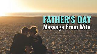 FATHERS DAY MESSAGE FROM WIFE #InspiringMessages #InspiringQuotes