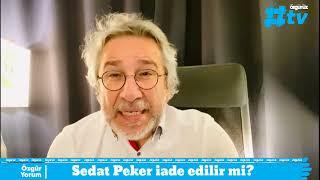 Can Dündar Sedat Peker iade edilir mi?