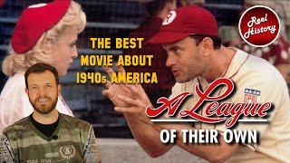 History Professor Breaks Down A League of Their Own 1992  Reel History
