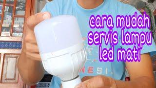 cara mudah servis lampu led yang mati