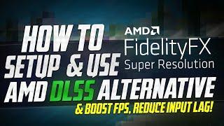  How To Setup AMD FSR for Best Performance on almost ANY PC *INCREASE FPS UPTO 3X* AMD DLSS 