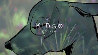 KIDSØ - Father Official Music Video