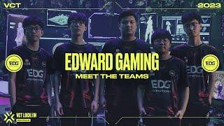 Meet Edward Gaming  VCT LOCKIN 2023