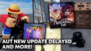 AUT NEW UPDATE IS DELAYED AND MORE