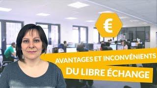 Avantages et inconvénients du libre échange - Économie - digiSchool