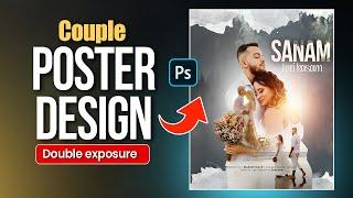 Couple poster design in photoshop   Double exposure editing step by step in hindi