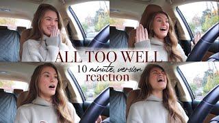 ALL TOO WELL 10 MINUTE - TAYLORS VERSION REACTION  I am an *unwell* crumpled up piece of paper