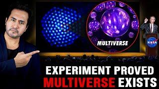 PROOF of MULTIVERSE FOUND  New EXPERIMENT Proves Existence Of Multiverse