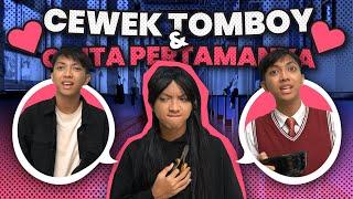 DRAMA CEWEK TOMBOY DAN CINTA PERTAMANYA