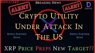 RippleXRP-Ripple Partner News Crypt Utility Under Attack In US XRP New Price target?