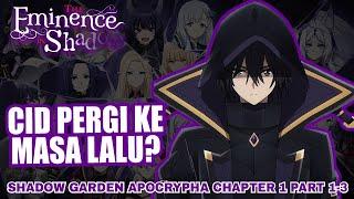 Cid Pergi Ke Masa Lalu?  Shadow Garden Apocrypha Ch 1 Part 1