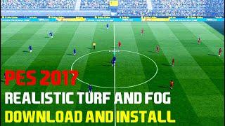 PES 2017 REALISTIC TURF AND FOG FOR ALL PATCH