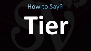 How to Pronounce Tier Correctly