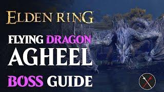 Flying Dragon Agheel Boss Fight Guide - Elden Ring Boss Fight