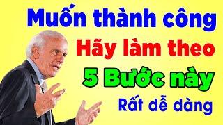 5 Bước Thiết Kế Cuộc Đời Ngoại Hạng - Chinh phục mục tiêu dễ dàng