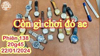 Phiên 138 - 22012024 - Còn đồng hồ nào chơi đó nha ảe 0909596985 Hoà