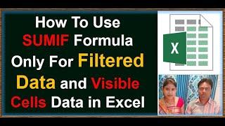 How To Use SUMIF Formula Only For Filtered Data and Visible Cells Data in Excel  excel
