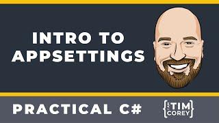 Intro to AppSettings in .NET Core - Appsettings.json secrets.json and more