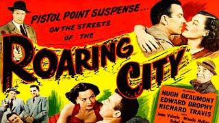 Roaring City 1951 Action Adventure Crime Film-Noir  Full Length Movie