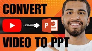 How to Convert YouTube Video to PowerPoint Slides 2024