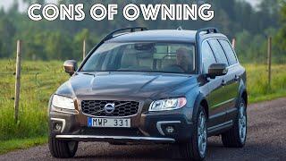 What are the cons of owning a Volvo XC70 2007 - 2013?