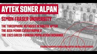 The 1923 Greco-Turkish Population Exchange with Aytek Soner Alpan SFU