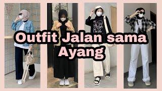 Outfit Jalan sama Ayang  Ootd nongkrong bareng bestai bestie