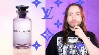 LOUIS VUITTON fragrance review HEURES DABSENCE - LV perfume - Will you feel the smell of absence?