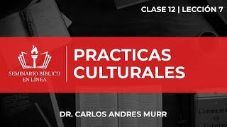 Practicas Culturales - Hermenéutica  Clase 12 - Lección 7