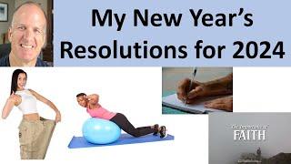 My 5 New Years Resolutions for 2024.