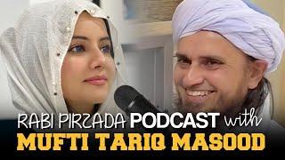 Podcast with Mufti Tariq Masood  Rabi Pirzada