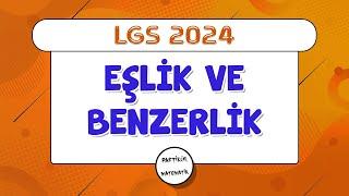 Eşlik ve Benzerlik  LGS 2024  8.Sınıf Matematik