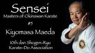 Sensei Masters of Okinawan Karate #5 Kiyomasa Maeda - 沖縄空手