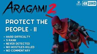 Aragami 2 - Protect The People - II  HARD  S RANK  NO KILL  NEVER DETECTED  NO COMMENTARY