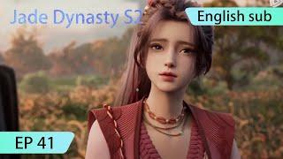 ENG SUB  Jade Dynasty season 2 EP41 Part2 trailer