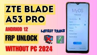 ZTE Blade A53 Pro Frp bypass latest security  ZTE Blade A53 Pro Google Account Remove