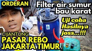 Joss.. UJI COBA filter air sumur bau karat sebelum dikirim ke Cijantung Pasar Rebo Jakarta Timur