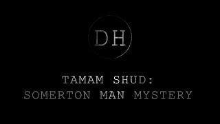 Tamam Shud the Somerton Man Mystery