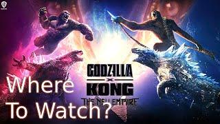 Where To Watch Godzilla X Kong The New Empire Full Movie - Complete Guide