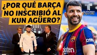 ¿Por qué Barcelona no inscribió al Kun Agüero?  Telemundo Deportes