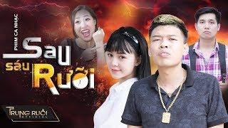 SAU SÁU RƯỠI  MV Nhạc chế  Parody Hài  TRUNG RUỒI - QUỲNH KOOL - THƯƠNG CIN  4K Ultra HD
