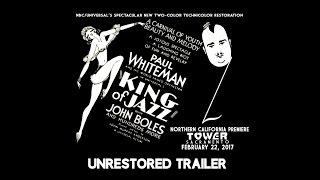 “King of Jazz” 1930 16mm Trailer not restored - New restoration playing Feb. 22nd Tower Theatre