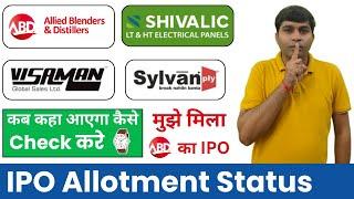 Allied Blenders and Distillers IPO Allotment Status कब कहा करे Check  Shivalic Power IPO allotment