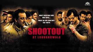 Shoot Out At Lokhandwala {Full Movie}  Vivek Oberoi Amitabh Bachchan Sanjay Dutt