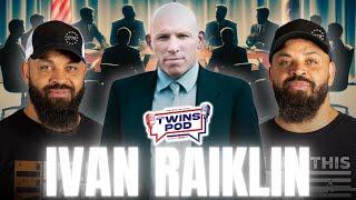 Retired Green Beret & Lieutenant Colonel Exposes EVERYTHING  Twins Pod - Episode 20 - Ivan Raiklin