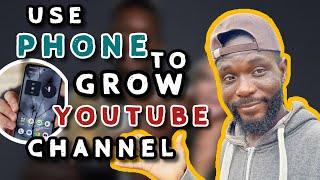 How I Use My Phone to Grow My YouTube Channel. YouTube Views