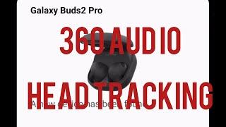 galaxy  buds2 pro detailed review  360 head tracking audio  advanced settings   samsung phones