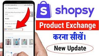 shopsy product exchange Kaise kare  Shopsy par exchange kaise kare  shopsy Exchange Process